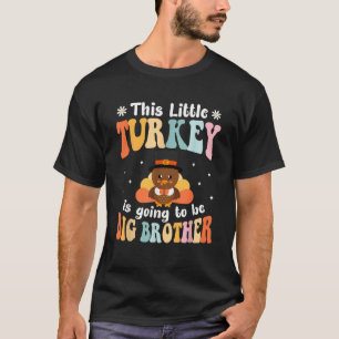 T-shirt Cette Petite Turquie Va Être Un Grand Frère Le