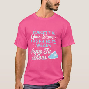 T-shirt Cette Princesse Porte Kung Fu Chaussures Chemise I