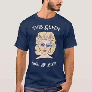 T-shirt Cette Reine Doit Être Vue Dessin