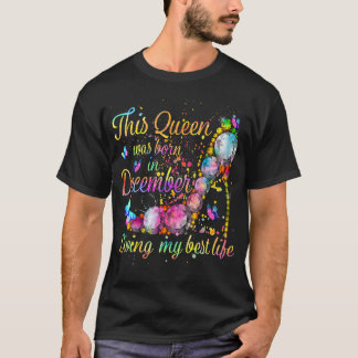 T-shirt Cette Reine Est Née En Décembre Vivre ma meilleure
