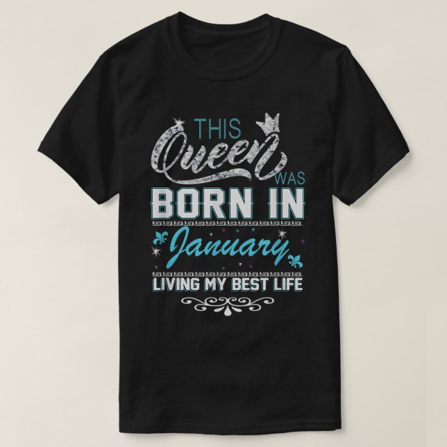 T-shirt Cette Reine Est Née En Janvier Vivant Ma Meilleure (Design devant)