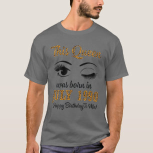 T-shirt Cette Reine Est Née En Juillet 1990 Joyeux Anniver