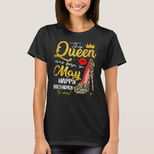 T-shirt Cette Reine Est Née En Mai Anniversaire Fille Leop
