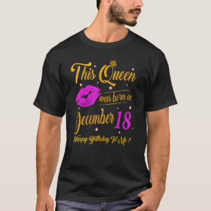 T-shirt Cette Reine Est Née Le Décembre 18 Anniversaire Do