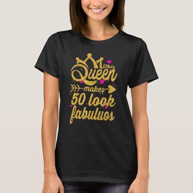 T-shirt Cette Reine Fait 50 Fabuleux Bi 50 Ans (Devant)