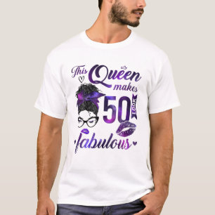 T-shirt Cette Reine Fait 50 Sembler Fabuleux 50E Anniversa