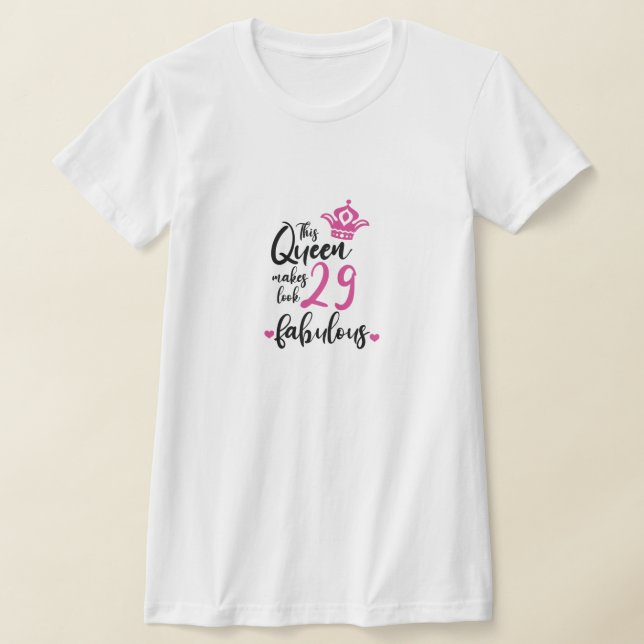 T-shirt Cette reine rend 29 Fabuleux, 29e anniversaire (Poser)