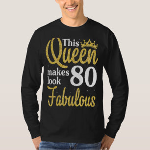 T-shirt Cette Reine Rend 80 Ans Fabuleux Anniversaire H
