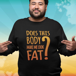 T-shirt Cette silhouette me fait-elle paraître gros ? T-sh