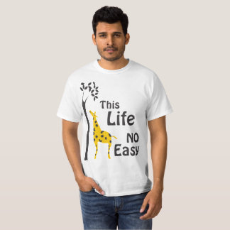 T-shirt Cette vie aucune girafe facile