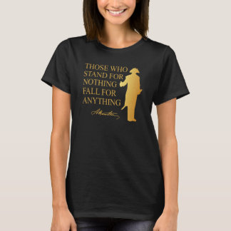 T-shirt Ceux qui ne tiennent rien ne tombent rien Hamilton