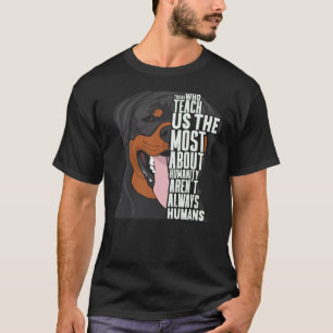 T-shirt Ceux Qui Nous Enseignent Le Plus Sur L'Humanité So