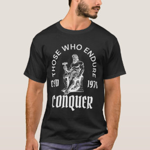 T-shirt Ceux qui résistent Conquièrent Établis 1978