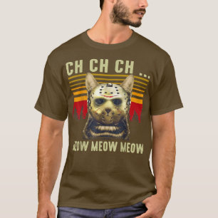 T-shirt Ch Ch Ch Ch Meow Meow Effrayant Costume Vendredi H