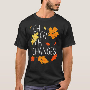 T-shirt Ch Ch Ch Changer Les feuilles D'Érable