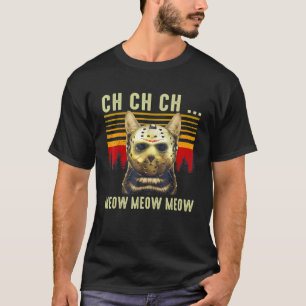 T-shirt Ch Ch Ch Meow Meow Costume Vendredi Épouvantable H