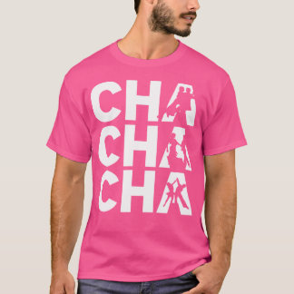 T-shirt Cha Cha Cha Mignon Danse Cha Cha Danseur Cha Cha