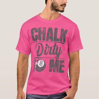 T-shirt Chalk Dirty Me Billard