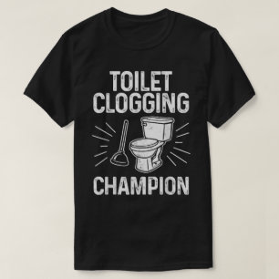 T-Shirt Champion de Bouchage de Toilettes Drôle
