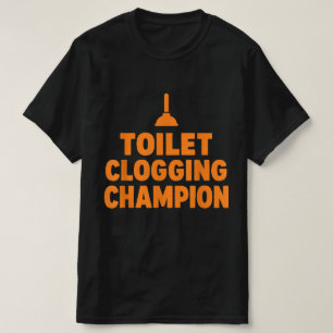 T-shirt champion de l'obstruction des toilettes dr