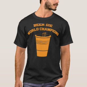 T-shirt Champions du monde de la bière Die
