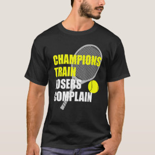 T-shirt Champions Les Perdants De Train Se Plaignent Pour
