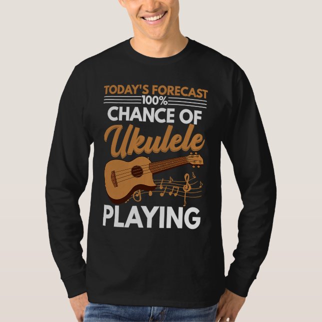 T-shirt Chance Of Ukulele Playing  Player Music  Graphic (Devant)