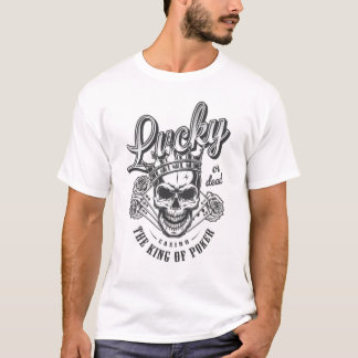 T-shirt Chanceux ou mort