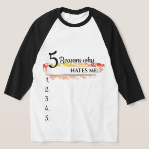 T-shirt Chandail drôle personnalisé, raisons pour lesquell