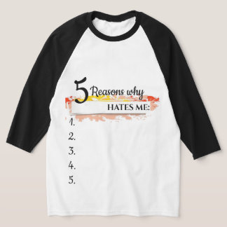 T-shirt Chandail drôle personnalisé, raisons pour lesquell