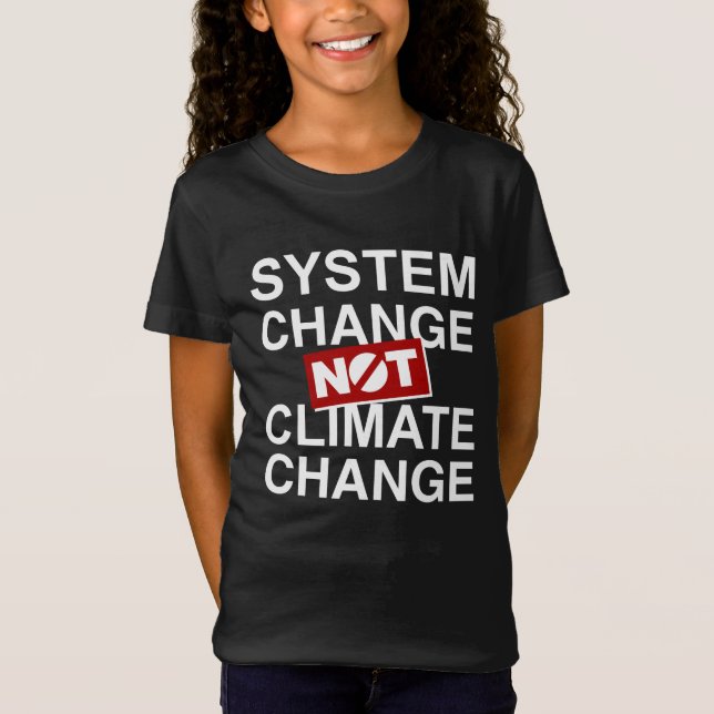 T-Shirt Changement de système et non changement climatique (Devant)