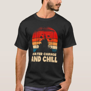 T-shirt Changement D'Eau Et Chill Fish Tank Aquarist