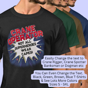 T-shirt Changer le texte, CONDUCTEUR DE GRUE, Les super-hé