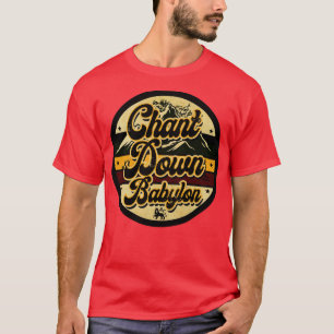 T-shirt Chant Down Babylon