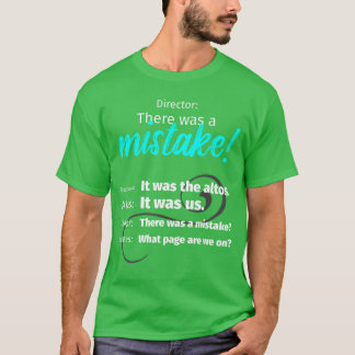 T-shirt Chanterie de chœur Musiqueici était une erreur drô