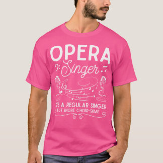 T-shirt Chanteur d'opéra - Citations d'opéra amusantes - O