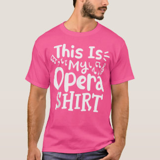 T-shirt Chanteur D'Opéra Voici Ma Chemise D'Opéra