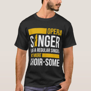 T-shirt Chanteur Opéra Pour Opéra Vocaliste Tenor Chanteur