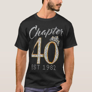 T-shirt Chapter 40 EST 1982 40Th Birthday Tee 