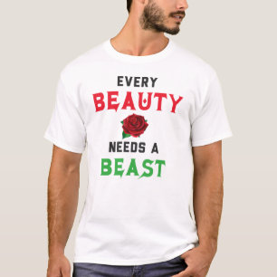T-shirt Chaque beauté a besoin d'une bête