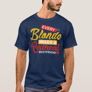 T-shirt Chaque Blonde A Besoin D'Un Bestami À Tête Redonie