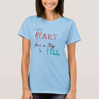 T-shirt "Chaque Coeur A Une Histoire À Raconter"