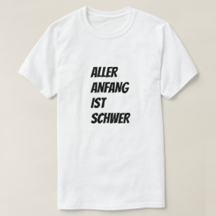 T-shirt Chaque début est difficile en allemand