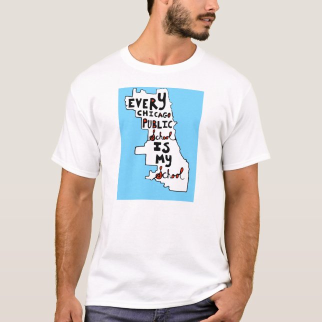 T-SHIRT CHAQUE ÉCOLE D'ETAT DE CHICAGO EST MON ÉCOLE (Devant)