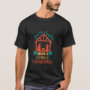 T-shirt Chaque famille a besoin d'une base stable Naissanc