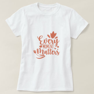 T-shirt Chaque instant compte la typographie