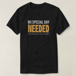 T-shirt Chaque jour, c'est la Fête des pères, embrassez vo