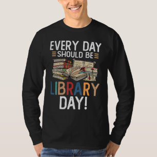 T-shirt Chaque Jour Devrait Être Une Lecture Librairie De