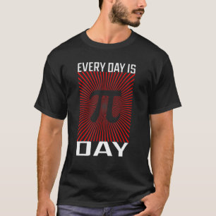 T-shirt Chaque jour est Pi Day Funny Pie Math Geek 3 14
