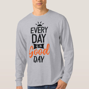 T-shirt Chaque Jour Est Un Bon Jour